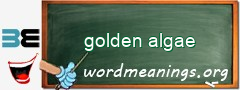 WordMeaning blackboard for golden algae